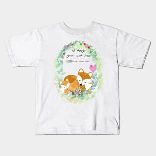 All things grow with love Kids T-Shirt